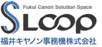 FUKUI CANON 福井キヤノン事務機株式会社